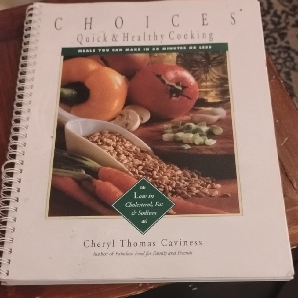 Choices Quick & Healthy Cooking Spiral Cookbook